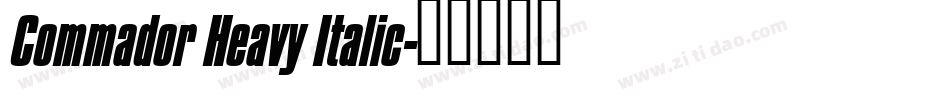 Commador Heavy Italic字体转换